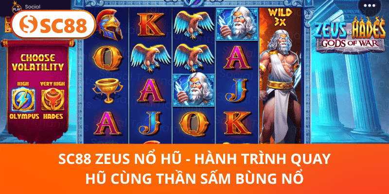 SC88 Zeus Nổ Hũ – Trải Nghiệm Quay Hũ Cùng Thần Sấm